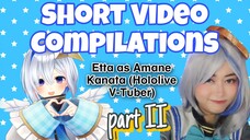 Short Video Compilations: Etta as Amane Kanata (Hololive V-Tuber) #Part2