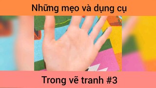 Những mẹo và dụng cụ vẽ tranh p3