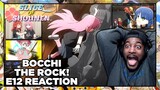 Bocchi The Rock! Episode 12 Reaction | THIS IS THE PERFORMANCE THAT WILL MAKE BOCCHI FAMOUS!!!