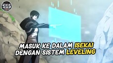 Lagi Nyantai Main Game Malah Masuk ISEKAI Dengan Kekuatan Sistem Leveling !