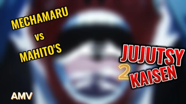 Mechamaru Vs Mahito's / Jujutsu Kaisen [AMV] => Rob  The Frontier