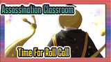 Students, It's Time For The Roll Call! | Class 3E / Assassination Classroom_1