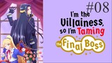 I'm the Villainess, So I'm Taming the Final Boss S01E08