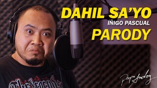 DAHIL SAYO - Iñigo Pascual (PARODY)