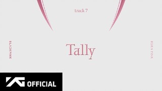 BLACKPINK - 'Tally' (Official Audio)