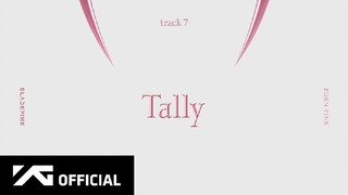 BLACKPINK - 'Tally' (Official Audio)