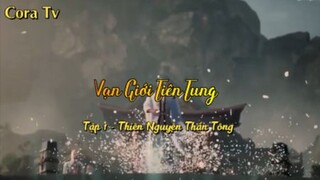 Vạn Giới Tiên Tung _ tập 1 - Thiên nguyên thần tông