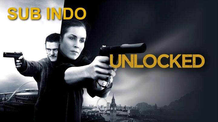 Unlocked (2017) SUB INDO