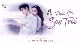 [Vietsub] OST Em Là Niềm Kiêu Hãnh Của Anh| Pháo Hoa Sao Trời-Lưu Vũ Ninh|You Are My Glory Nhạc Phim