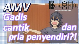 [Hori san to Miyamura kun] AMV | Gadis cantik dan pria penyendiri?!