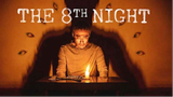 THE 8TH NIGHT (2021)