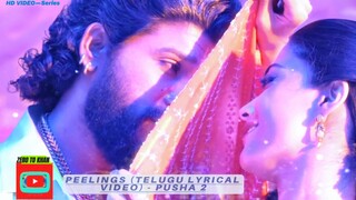 PEELINGS\\ Telugu Lyrical Video\\ Pushpa 2 The Rule | Allu Arjun