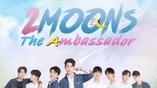 2 moons 3 : The ambassador 【】 Episode 11