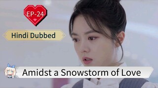 Amidst a Snowstorm of Love EP-24 Hindi Dubbed