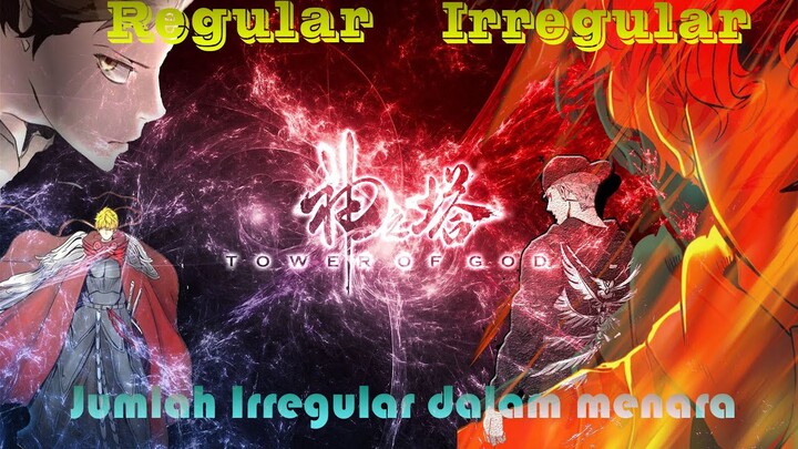 Apa itu Regular - Irregular (Siapa saja Irregular dalam Tower of God) (ENG SUB)