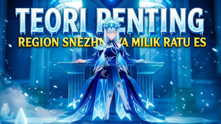 🔰 [NEWS GENSHIN] TEORI PENTING DARI TEASER SNEZHNAYA‼️