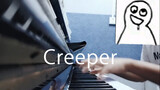 [ดนตรี]【เติมเพลงเปียโน?】เล่นเปียโนเพลง "Creeper" ? สร้างความปั่นป่วน