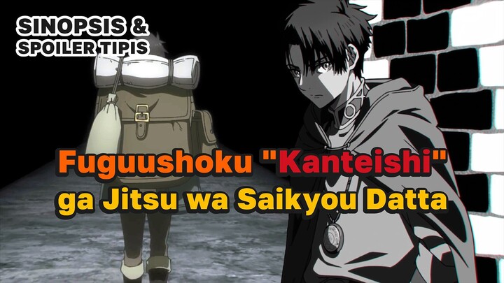 Kelas Ampas "Penilai" Ternyata yang Terkuat | Sinopsis dan Spoiler Tipis