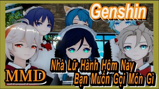 [Genshin, MMD] Nhà Lữ Hành, Hôm Nay Bạn Muốn Gọi Món Gì?