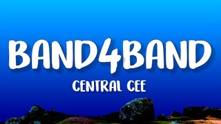 CENTRAL CEE - BAND4BAND (Lyrics) ft. Lil Baby