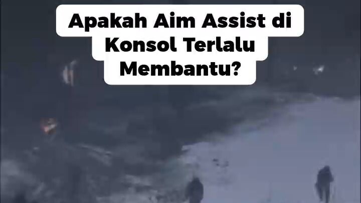 Apakah Aim Assist di Konsol Terlalu Membantu?