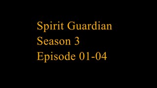 Spirit Guardian Season 3 Episode 01-04 Subtitle Indonesia