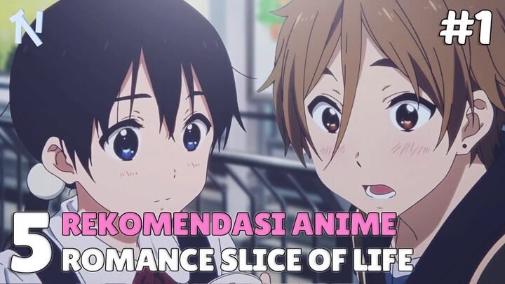 BIKIN BAPER! 5 Anime Slice of Life Romance yang Wajib Ditonton