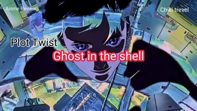 Plot Twist Ghost in the shell