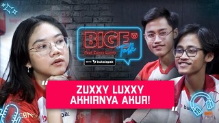 ZUXXY LUXXY BISA AKUR?! - Bigetalk w/ Zuxxy & Luxxy