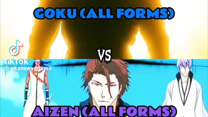 Goku vs aizen all forms