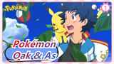 [Pokémon] [Oak & Ash] Semua yang kau lakukan_1