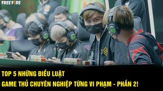 Free Fire | Top 5 Điều Luật Giải Đấu Game Thủ Chuyên Nghiệp Từng Vi Phạm - Phần 2!