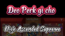 Đeo perk gì cho Hight Ascended Supreme Dragon