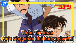 [Thám tử Conan] Cuộc sống nhàn nhã hàng ngày (52)_2