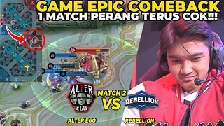 MATCH EPIC COMEBACK SUPER GILA 1 MATCH PERANG TERUS-TERUSAN COK - MPL AE VS RBL MATCH 2 !!!