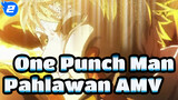One Punch Man 
Pahlawan AMV_2