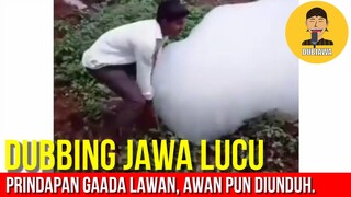 PRINDAPAN GAADA LAWAN, AWAN PUN DI DOWNLOAD 😂 | DUBBING JAWA LUCU