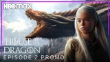 House of the Dragon | EPISODE 2 PROMO TRAILER | HBO Max