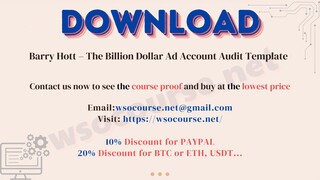 [WSOCOURSE.NET] Barry Hott – The Billion Dollar Ad Account Audit Template