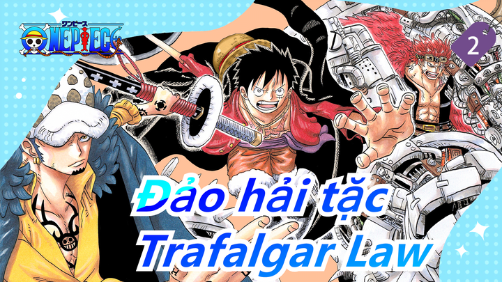 [Đảo hải tặc]Trafalgar Law/Hoành tráng & Mashup Chạm_2