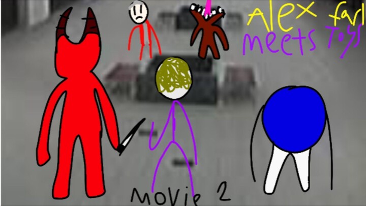 Alex Farl Meets Toys Movie 2