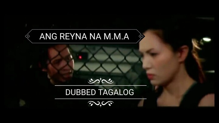 ANG REYNA NG MMA DUBBED TAGALOG FULL MOVIE