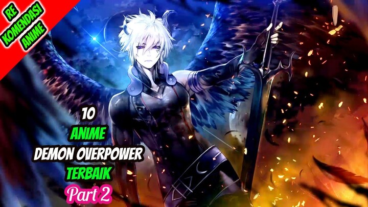 10 Anime Demon/Iblis Overpower Terbaik! Part2