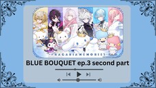 【TH SUB】BLUE BOUQUET EP.3 - พาร์ทกลาง -【FRAGARIA MEMORIES】