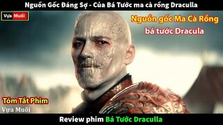 review phim nguồn gốc ác quỷ dracula - bá tước ma cà rồng đáng sợ nhất