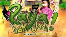 Raya Tak Jadi (2011)