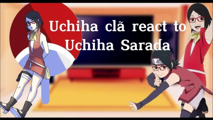 Uchiha clã react to Uchiha Sarada (1/1)