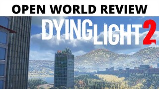 DYING LIGHT 2 Open World Review
