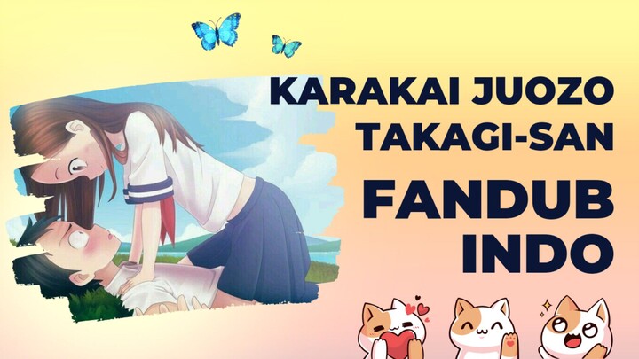 FANDUB INDO : Takagi dan Nishikata ciuman tak langsung ?? | Karakai Jouzu no Takagi-san S1 Eps 3