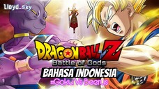 Goku Vs Beerus || Dragon Ball Z "Battle Of Gods"【Bahasa Indonesia】|| Lloyd_sky